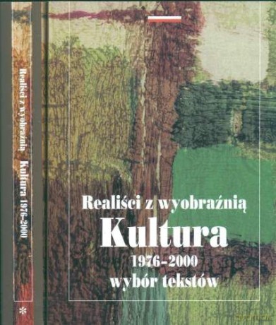 Realiści z wyobraźnią. Kultura 1976-2000 (Tom 1-2) [KSIĄŻKA]