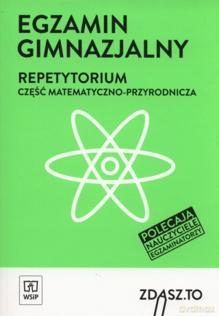 Repetytorium. Egzamin gimnazjalny część matematyczno-przyrodnicza [KSIĄŻKA]