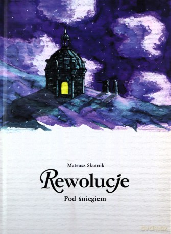 Rewolucje (Tom 9) Pod Śniegiem [KOMIKS]