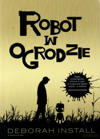 Robot w ogrodzie [KSIĄŻKA]