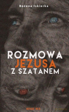 Rozmowa Jezusa z Szatanem [KSIĄŻKA]