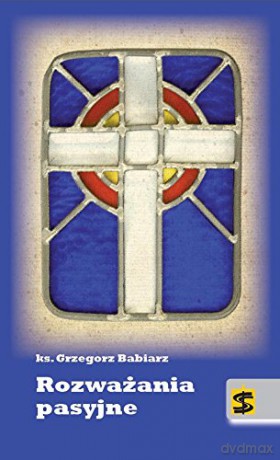 Rozważania pasyjne [KSIĄŻKA]