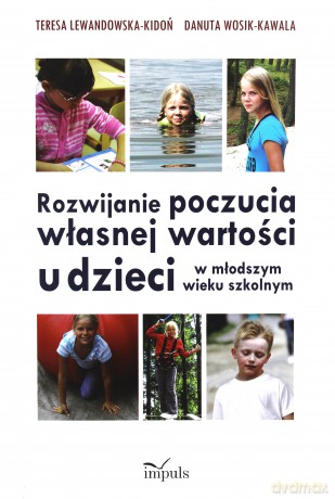 Rozwijanie poczucia własnej wartości [KSIĄŻKA]