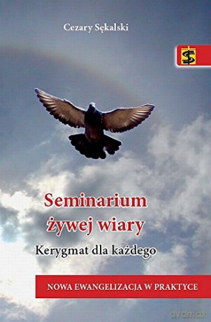 Seminarium żywej wiary. Kerygmat dla każdego [KSIĄŻKA]