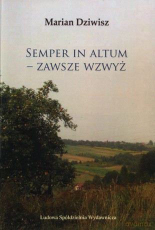 Semper in Altum - Zawsze wzwyż [KSIĄŻKA]