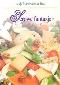 Serowe fantazje [KSIĄŻKA]
