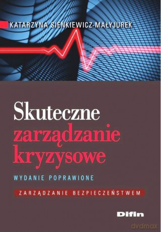 Skuteczne zarządzanie kryzysowe [KSIĄŻKA]