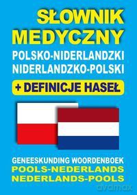 Słownik medyczny polsko-niderlandzki, niderlandzko-polski z definicjami [KSIĄŻKA]
