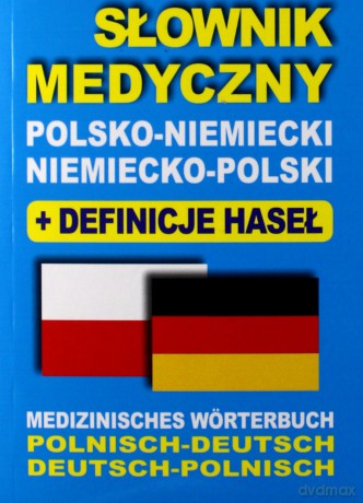 Słownik medyczny polsko-niemiecki, niemiecko-polski z definicjami [KSIĄŻKA]