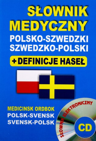 Słownik medyczny polsko-szwedzki, szwedzko-polski + definicje - Aleksandra Lemańska, Gabriela Rozwandowicz, Bartłomiej Żukrowski [KSIĄŻKA]