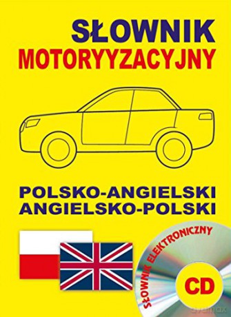 Słownik motoryzacyjny polsko-angielski i angielsko-polski [KSIĄŻKA]