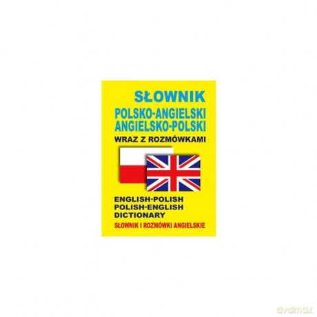 Słownik polsko-angielski, angielsko-polski wraz z rozmówkami [KSIĄŻKA]