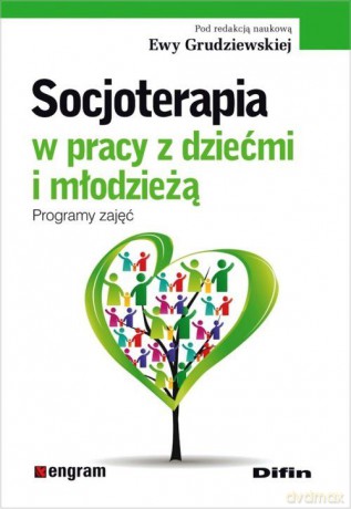 Socjoterapia w pracy z dziećmi i młodzieżą [KSIĄŻKA]
