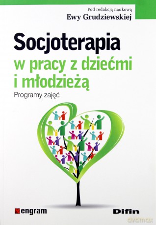 Socjoterapia w pracy z dziećmi i młodzieżą [KSIĄŻKA]