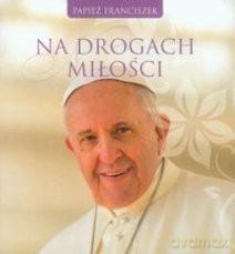 Spojrzenia miłości. Na drogach miłości nr 5 [KSIĄŻKA]
