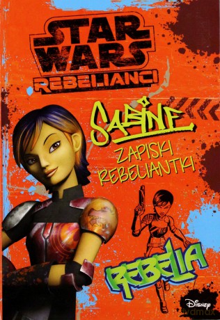 Gwiezdne Wojny Rebelianci. Sabine. Zapiski Rebeliantki (Star Wars) [KSIĄŻKA]