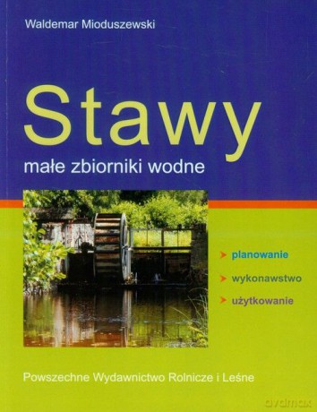 Stawy, małe zbiorniki wodne [KSIĄŻKA]