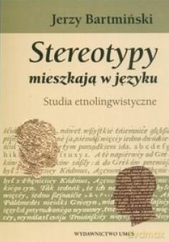 Stereotypy mieszkają w języku [KSIĄŻKA]