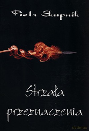 Strzała przeznaczenia [KSIĄŻKA]