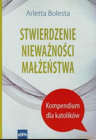 Stwierdzenie nieważności małżeństwa. Kompendium [KSIĄŻKA]