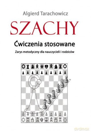 Szachy. Ćwiczenia stosowane [KSIĄŻKA]