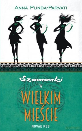 Szamanki w wielkim mieście [KSIĄŻKA]