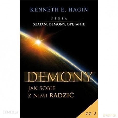 Szatan, demony i opętanie cz. 2 Demony, jak sobie z nimi radzić [KSIĄŻKA]