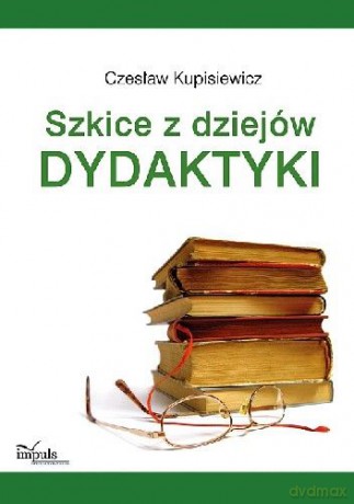 Szkice z dziejów dydaktyki [KSIĄŻKA]