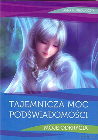 Tajeminicza moc podświadmości [KSIĄŻKA]
