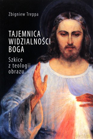 Tajemnica widzialności Boga [KSIĄŻKA]