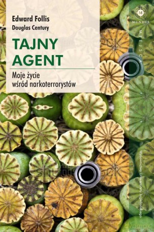 Tajny agent. Moje życie wśród narkoterrorystów [KSIĄŻKA]
