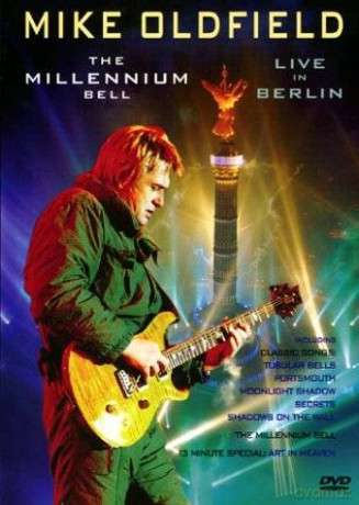 Mike Oldfield: Millenium Bell Live In Berlin [DVD]