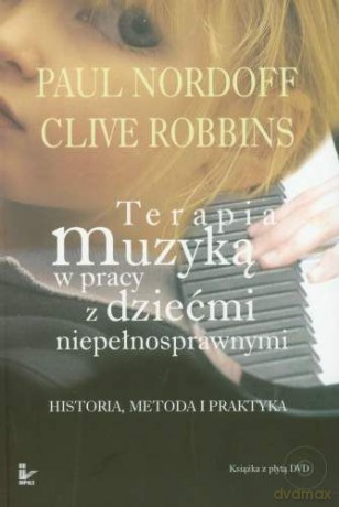 Terapia muzyką w pracy z dziećmi niepełnosprawnymi [KSIĄŻKA]