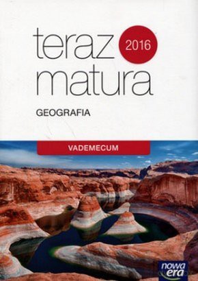 Teraz matura. Geografia. Vademecum - Wojciech Błaszczykiewicz Olga Jerun Anna Wawrzkowicz [KSIĄŻKA]