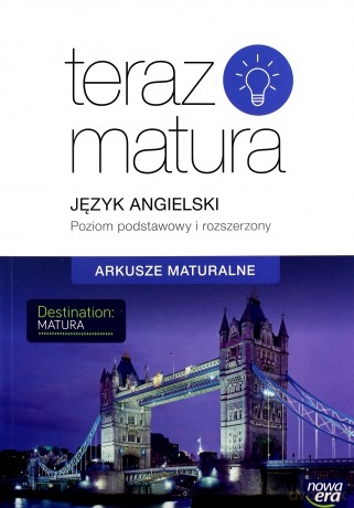 Teraz matura. Język angielski. Arkusze maturalne zakres podstawowy i rozszerzony [KSIĄŻKA]