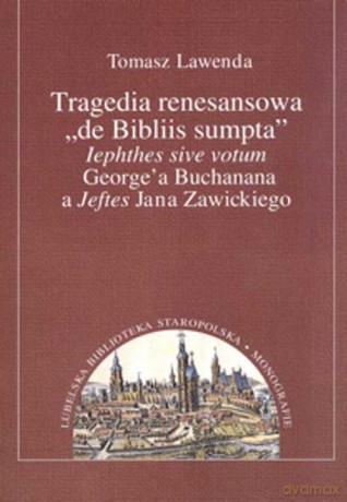 Tragedia renesansowa de Bibliis sumpta [KSIĄŻKA]