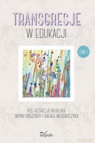 Transgresje w edukacji (Tom 2) [KSIĄŻKA]