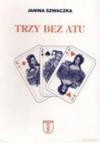 Trzy bez atu [KSIĄŻKA]