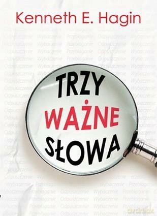 Trzy ważne słowa [KSIĄŻKA]