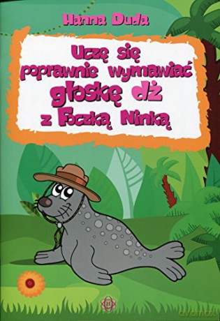 Uczę się poprawnie wymawiać głoskę dż z Foczką [KSIĄŻKA]