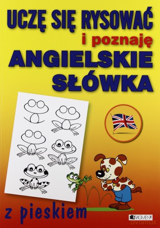 Uczę się rysować i poznaję angielskie słówka z pieskiem [KSIĄŻKA]