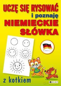 Uczę się rysować i poznaję niemieckie słówka z kotkiem [KSIĄŻKA]