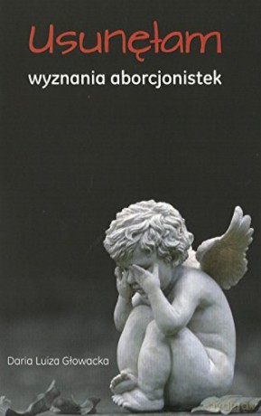 Usunęłam. Wyznania aborcjonistek [KSIĄŻKA]