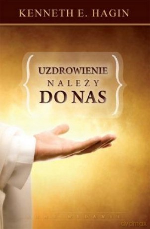 Uzdrowienie należy do nas [KSIĄŻKA]