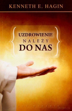 Uzdrowienie należy do nas [KSIĄŻKA]