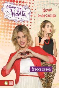 Violetta. Nowe marzenia [KSIĄŻKA]