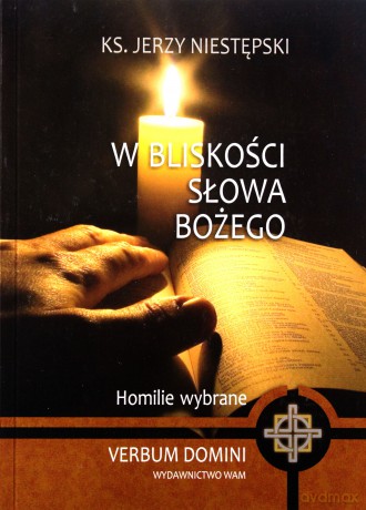 W bliskości słowa Bożego [KSIĄŻKA]