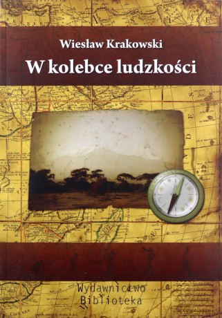 W kolebce ludzkości [KSIĄŻKA]