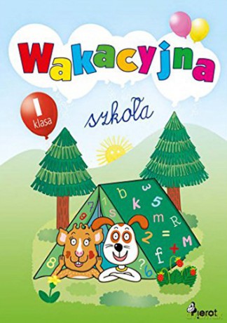 Wakacyjna szkoła klasa I [KSIĄŻKA]