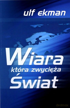 Wiara, która zwycięża świat [KSIĄŻKA]